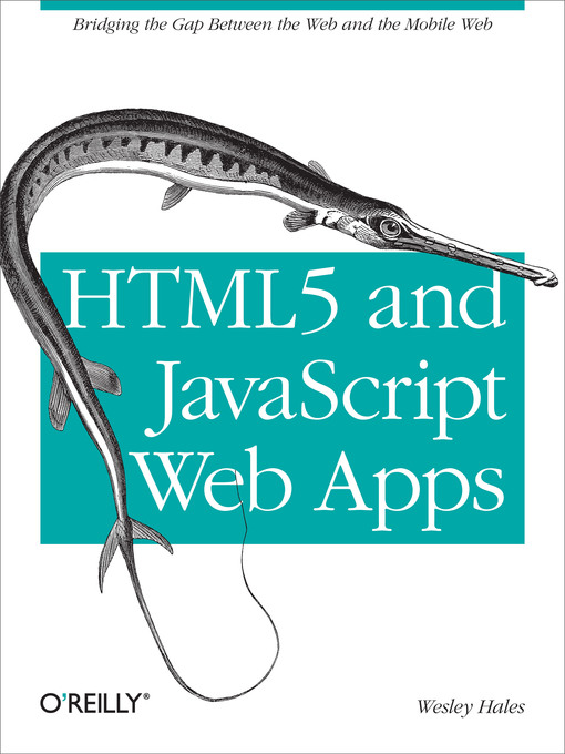 Title details for HTML5 and JavaScript Web Apps by Wesley Hales - Wait list
